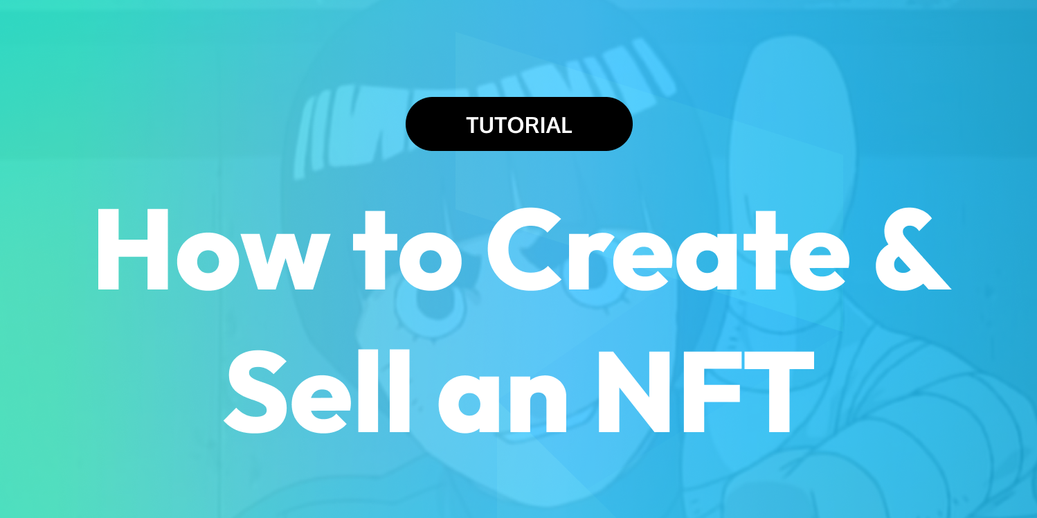 How to Create and Sell an NFT - Tutorial