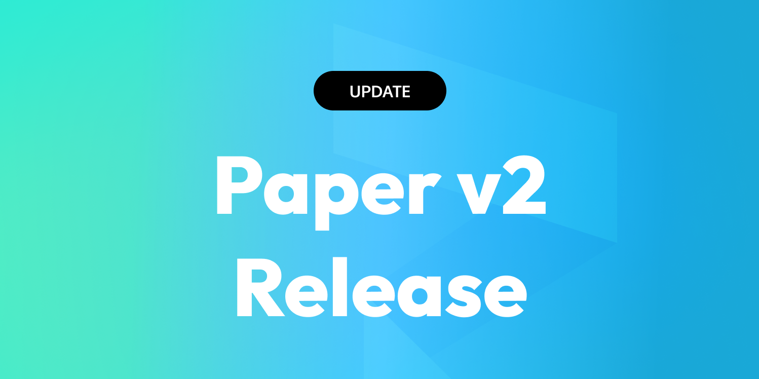 Paper v2 Release